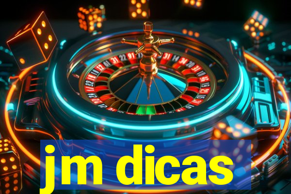 jm dicas